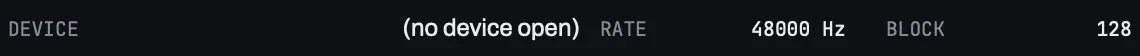 The left half of the readout rail with no audio device open: DEVICE, RATE and BLOCK.